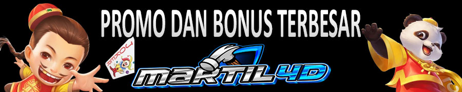 PROMO DAN BONUS TERBESAR MARTIL4D